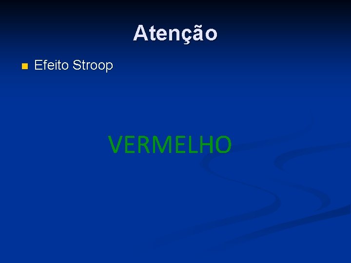 Atenção n Efeito Stroop VERMELHO 