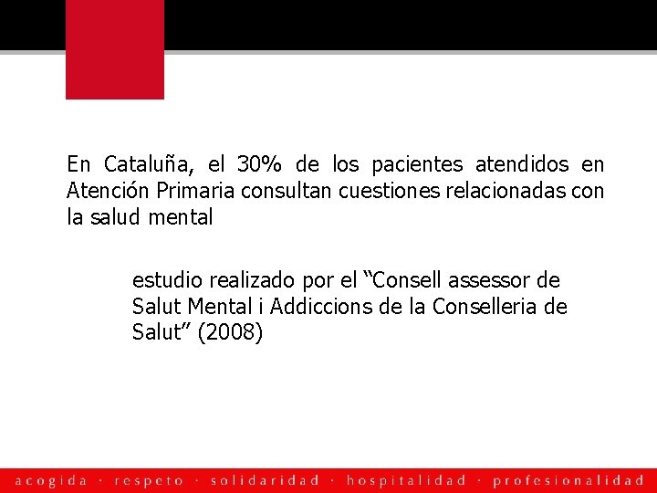 En Cataluña, el 30% de los pacientes atendidos en Atención Primaria consultan cuestiones relacionadas