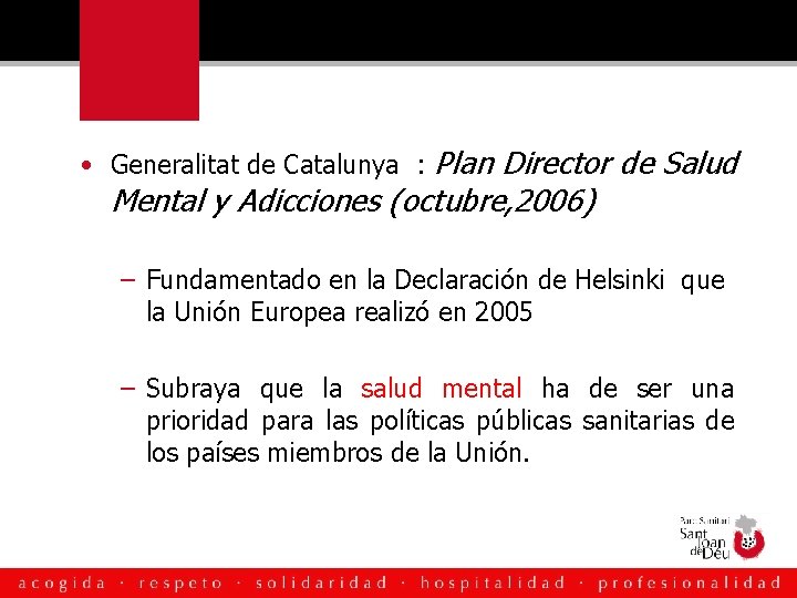 Plan Director de Salud Mental y Adicciones (octubre, 2006) • Generalitat de Catalunya :