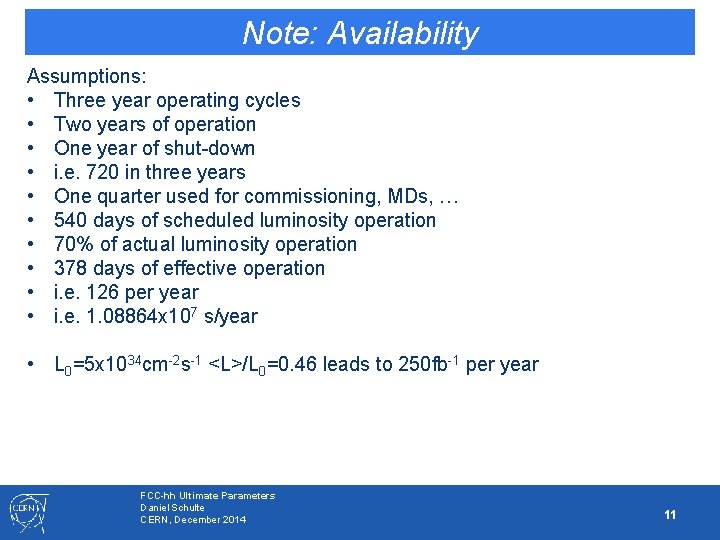 Note: Availability Assumptions: • Three year operating cycles • Two years of operation • Note: Availability Assumptions: • Three year operating cycles • Two years of operation •