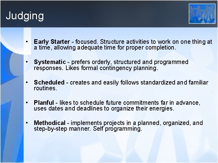 Judging • Early Starter - focused. Structure activities to work on one thing at