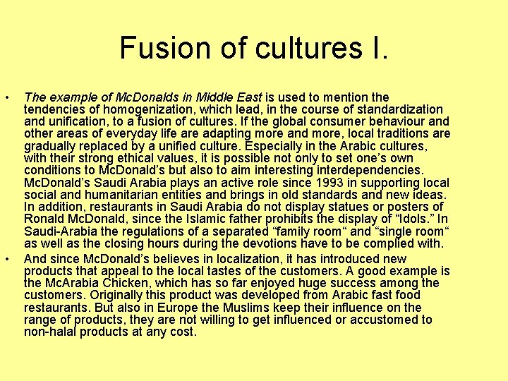 Fusion of cultures I. • • The example of Mc. Donalds in Middle East
