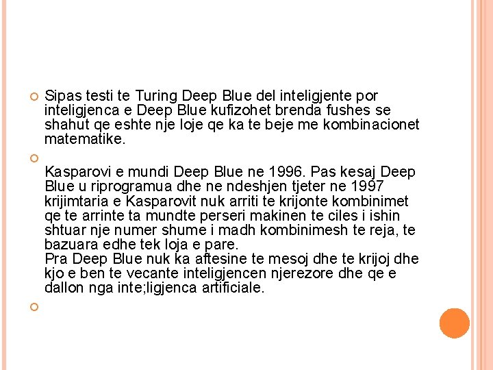 Sipas testi te Turing Deep Blue del inteligjente por inteligjenca e Deep Blue Sipas testi te Turing Deep Blue del inteligjente por inteligjenca e Deep Blue