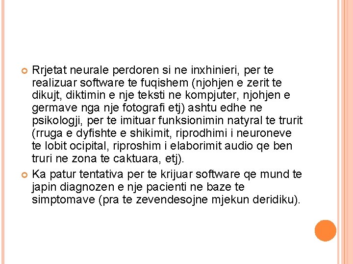 Rrjetat neurale perdoren si ne inxhinieri, per te realizuar software te fuqishem (njohjen e Rrjetat neurale perdoren si ne inxhinieri, per te realizuar software te fuqishem (njohjen e