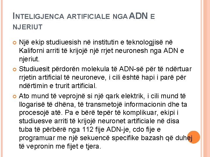 INTELIGJENCA ARTIFICIALE NGA ADN E NJERIUT Një ekip studiuesish në institutin e teknologjisë në INTELIGJENCA ARTIFICIALE NGA ADN E NJERIUT Një ekip studiuesish në institutin e teknologjisë në