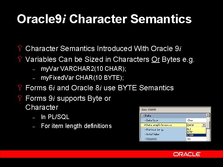 Oracle 9 i Character Semantics Ÿ Character Semantics Introduced With Oracle 9 i Ÿ