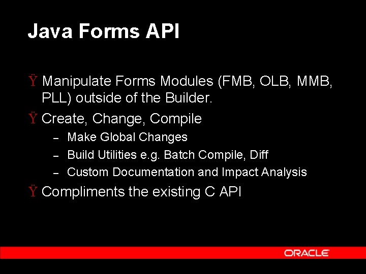 Java Forms API Ÿ Manipulate Forms Modules (FMB, OLB, MMB, PLL) outside of the