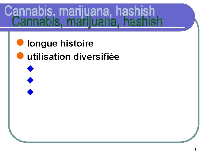 l longue histoire l utilisation diversifiée u u u 1 