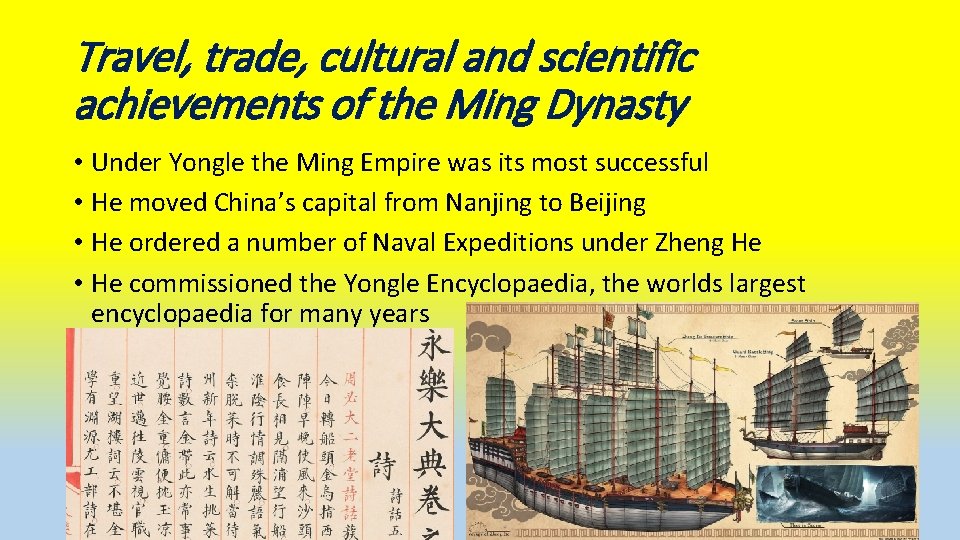 Travel, trade, cultural and scientific achievements of the Ming Dynasty • Under Yongle the Travel, trade, cultural and scientific achievements of the Ming Dynasty • Under Yongle the