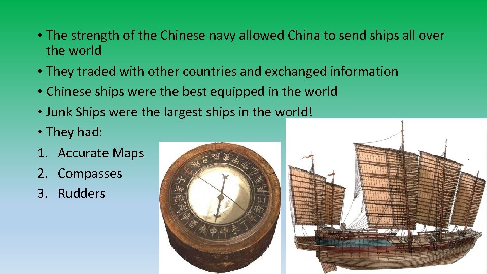 • The strength of the Chinese navy allowed China to send ships all • The strength of the Chinese navy allowed China to send ships all