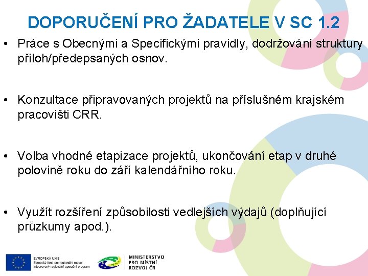 DOPORUČENÍ PRO ŽADATELE V SC 1. 2 • Práce s Obecnými a Specifickými pravidly,