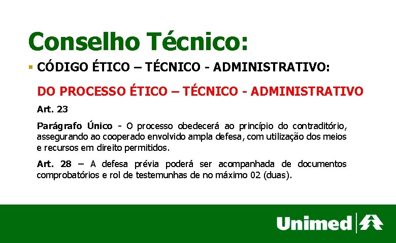 Conselho Técnico: § CÓDIGO ÉTICO – TÉCNICO - ADMINISTRATIVO: DO PROCESSO ÉTICO – TÉCNICO