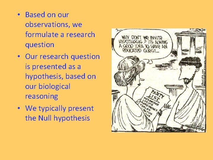  • Based on our observations, we formulate a research question • Our research