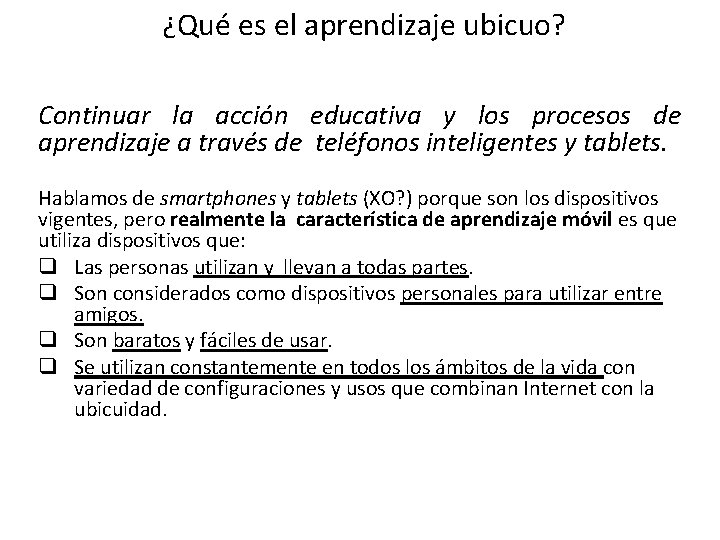 ¿Qué es el aprendizaje ubicuo? Continuar la acción educativa y los procesos de aprendizaje