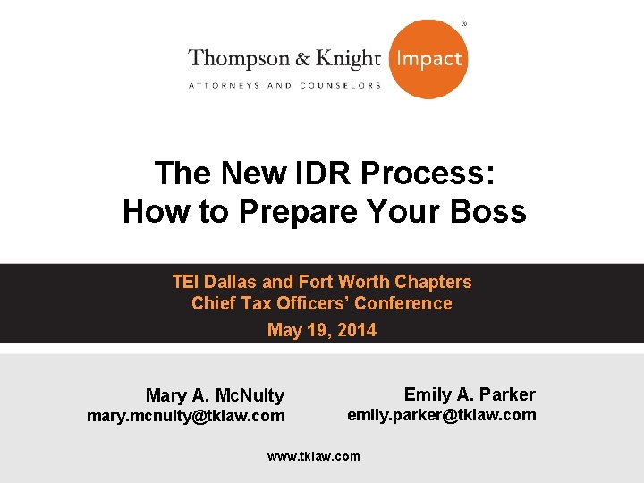 The New IDR Process: How to Prepare Your Boss TEI Dallas and Fort Worth
