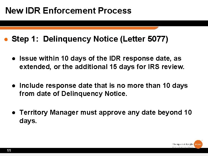 New IDR Enforcement Process ● Step 1: Delinquency Notice (Letter 5077) ● Issue within