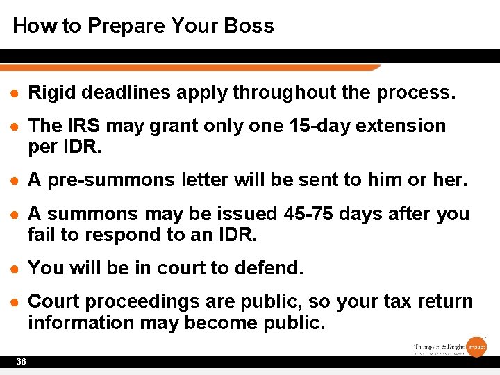 How to Prepare Your Boss ● Rigid deadlines apply throughout the process. ● The