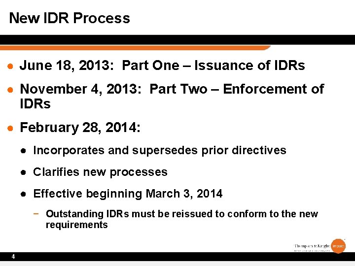 New IDR Process ● June 18, 2013: Part One – Issuance of IDRs ●