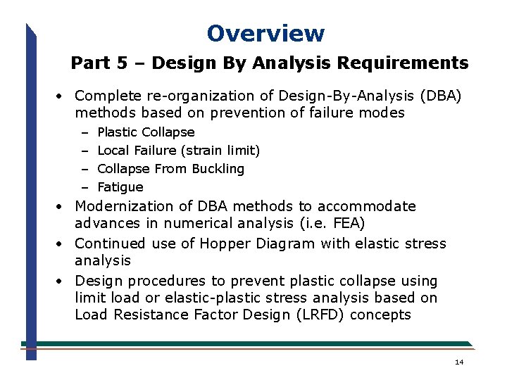 Overview Part 5 – Design By Analysis Requirements · Complete re-organization of Design-By-Analysis (DBA)