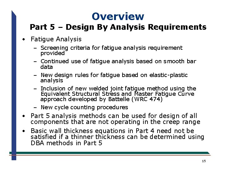 Overview Part 5 – Design By Analysis Requirements · Fatigue Analysis – Screening criteria