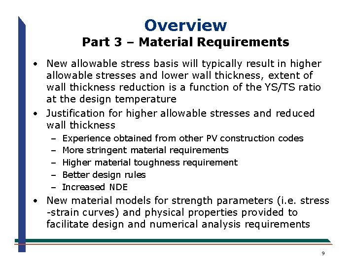 Overview Part 3 – Material Requirements · New allowable stress basis will typically result