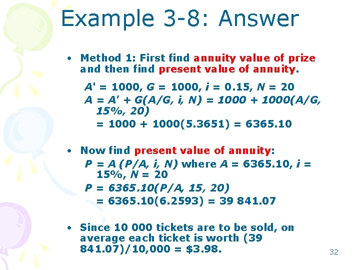 Example 3 -8: Answer • Method 1: First find annuity value of prize and Example 3 -8: Answer • Method 1: First find annuity value of prize and