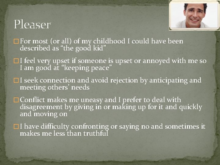 Pleaser � For most (or all) of my childhood I could have been described