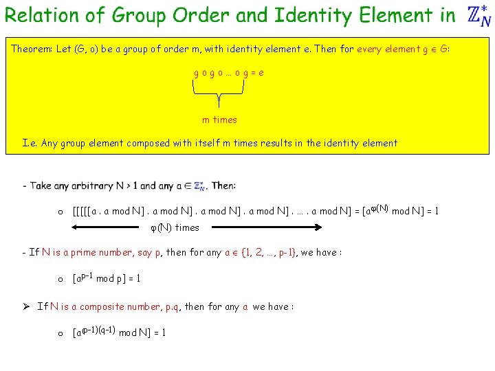 Theorem: Let (G, o) be a group of order m, with identity element e.