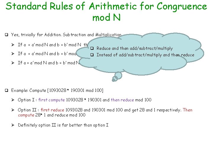 Standard Rules of Arithmetic for Congruence mod N q Yes, trivially for Addition. Subtraction