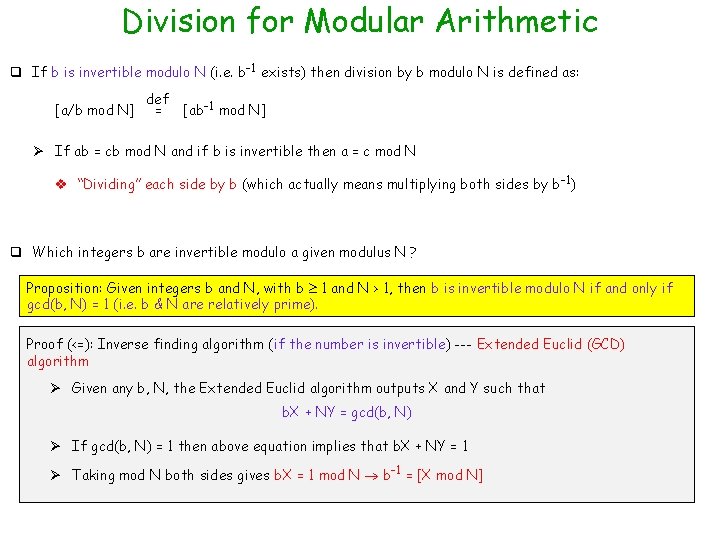 Division for Modular Arithmetic q If b is invertible modulo N (i. e. b-1