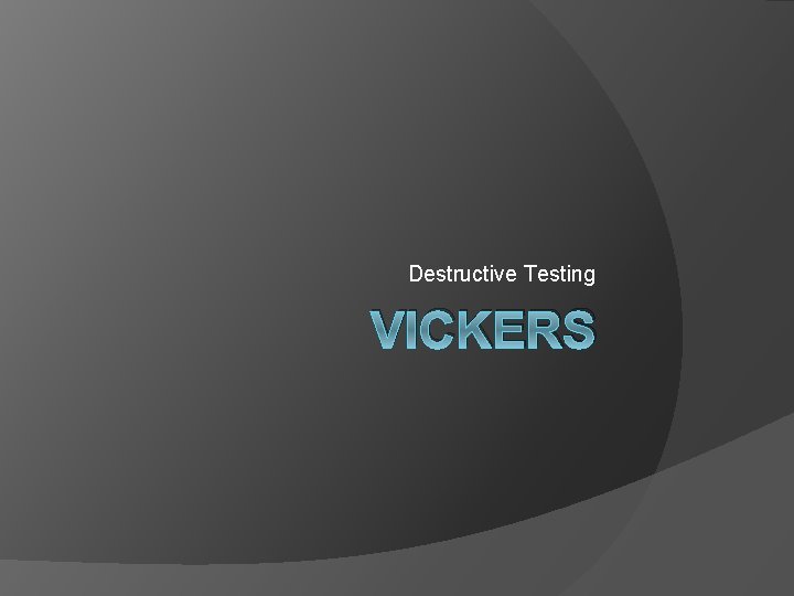 Destructive Testing VICKERS 