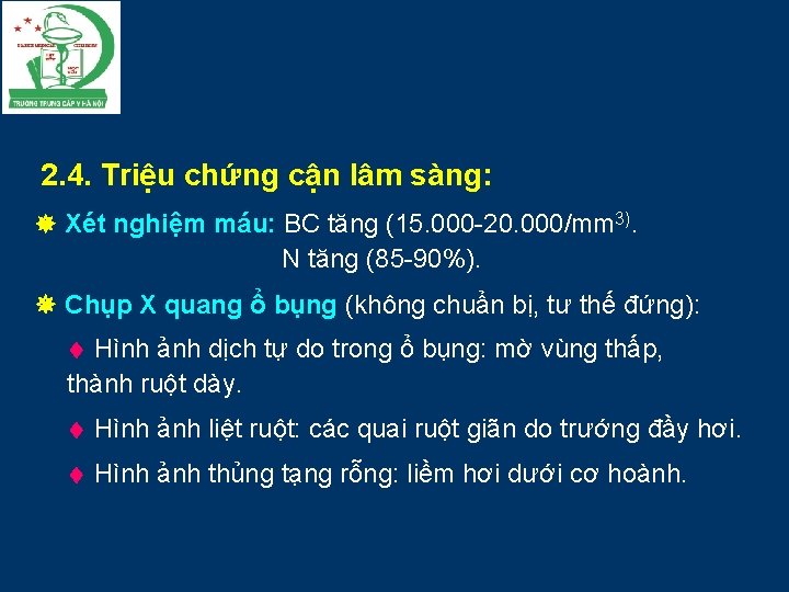 2. 4. Triệu chứng cận lâm sàng: Xét nghiệm máu: BC tăng (15. 000