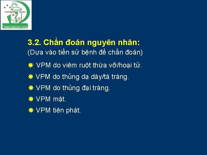 3. 2. Chẩn đoán nguyên nhân: (Dựa vào tiền sử bệnh để chẩn đoán)