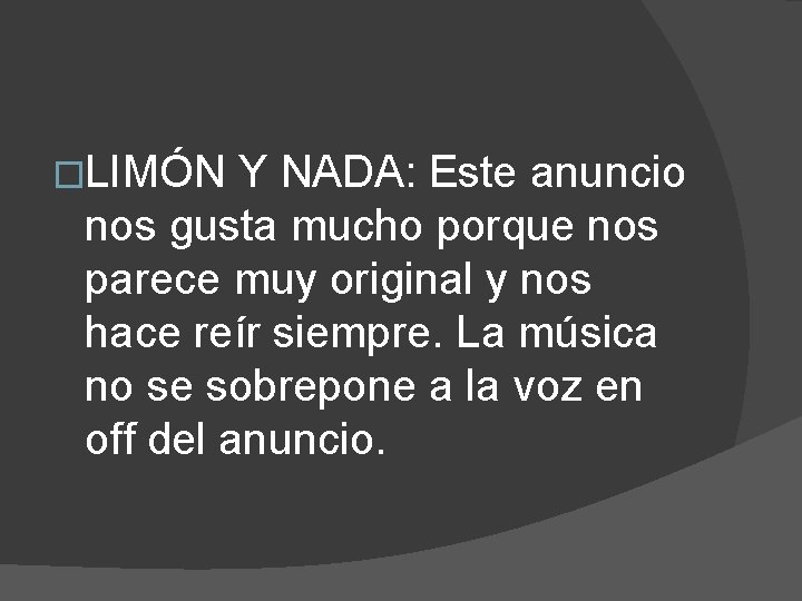 �LIMÓN Y NADA: Este anuncio nos gusta mucho porque nos parece muy original y �LIMÓN Y NADA: Este anuncio nos gusta mucho porque nos parece muy original y