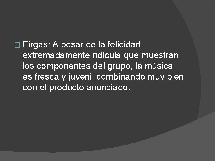 � Firgas: A pesar de la felicidad extremadamente ridícula que muestran los componentes del � Firgas: A pesar de la felicidad extremadamente ridícula que muestran los componentes del