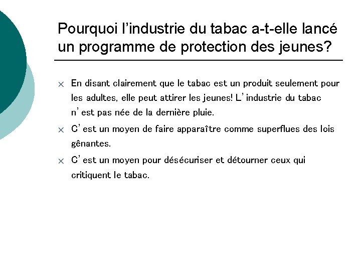 Pourquoi l’industrie du tabac a-t-elle lancé un programme de protection des jeunes? r En