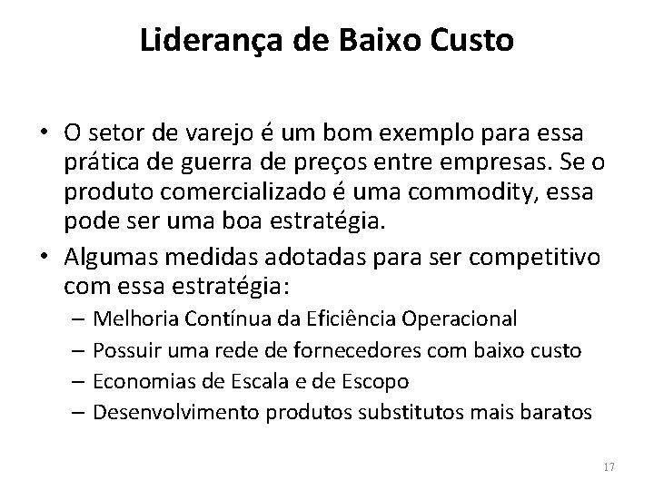 Liderança de Baixo Custo • O setor de varejo é um bom exemplo para