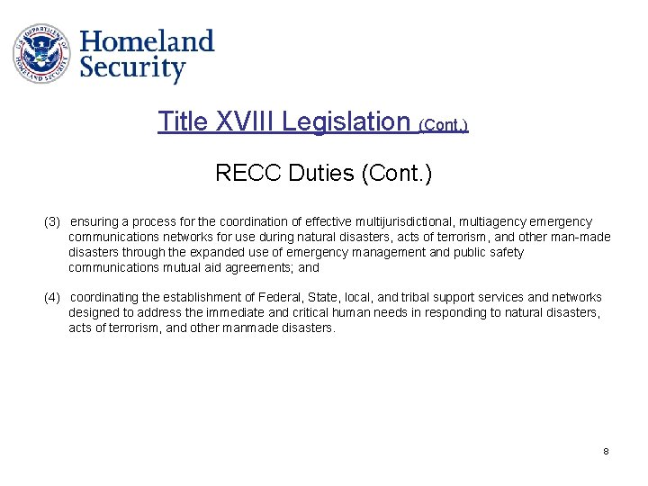Title XVIII Legislation (Cont. ) RECC Duties (Cont. ) (3) ensuring a process for
