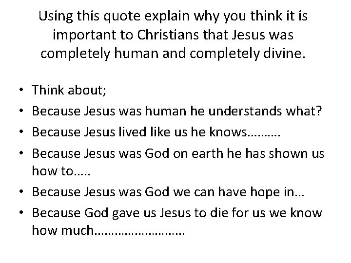 Using this quote explain why you think it is important to Christians that Jesus