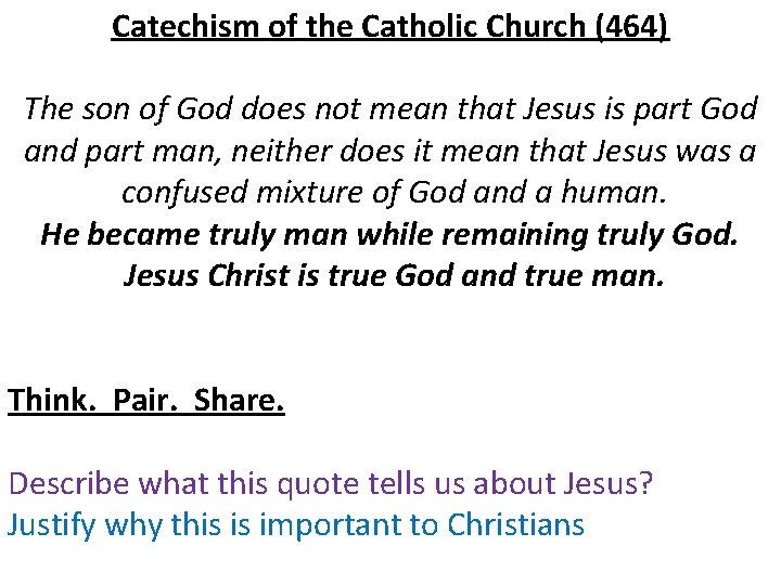 Catechism of the Catholic Church (464) The son of God does not mean that