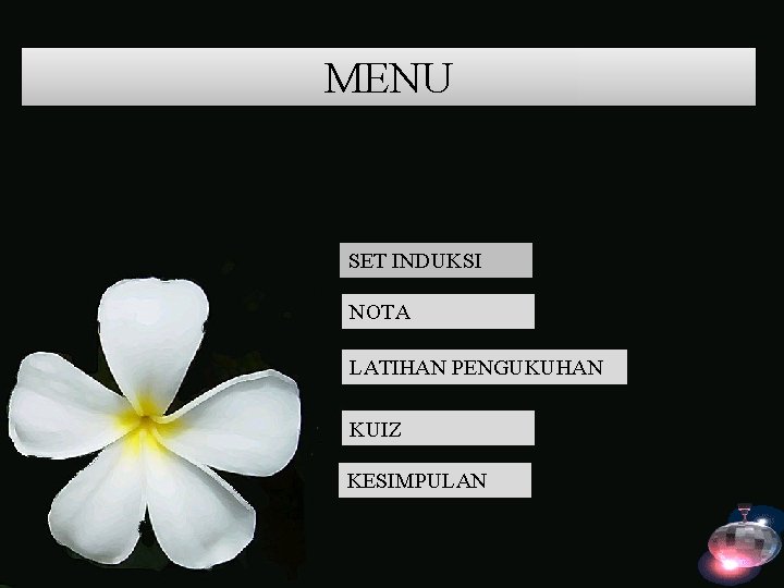 MENU SET INDUKSI NOTA LATIHAN PENGUKUHAN KUIZ KESIMPULAN 