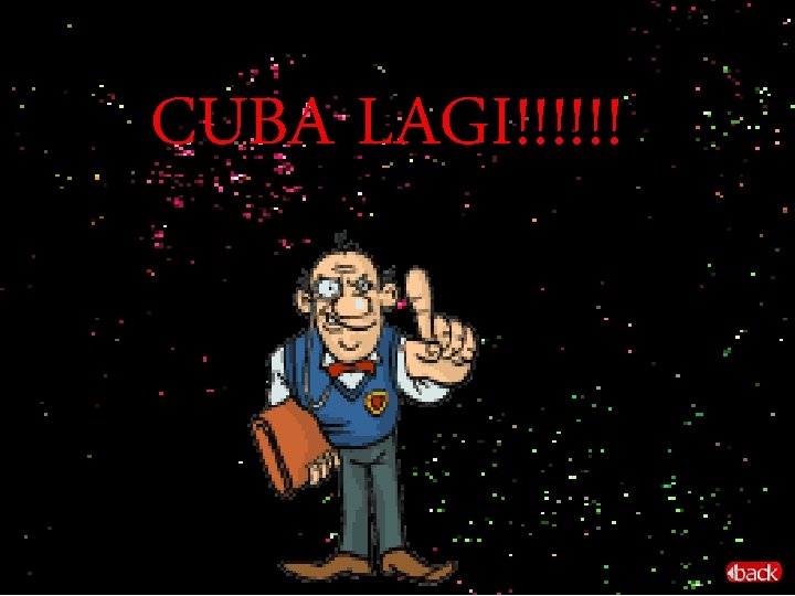 CUBA LAGI!!!!!! 