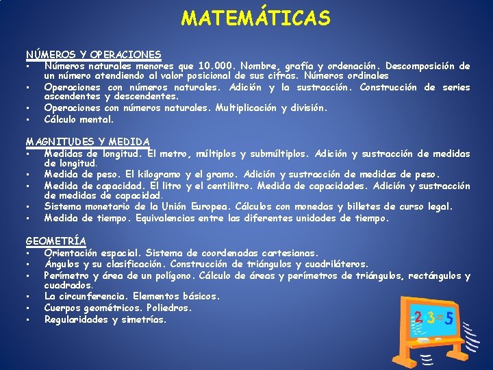 MATEMÁTICAS NÚMEROS Y OPERACIONES • Números naturales menores que 10. 000. Nombre, grafía y