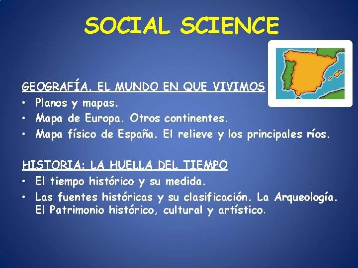 SOCIAL SCIENCE GEOGRAFÍA. EL MUNDO EN QUE VIVIMOS • Planos y mapas. • Mapa