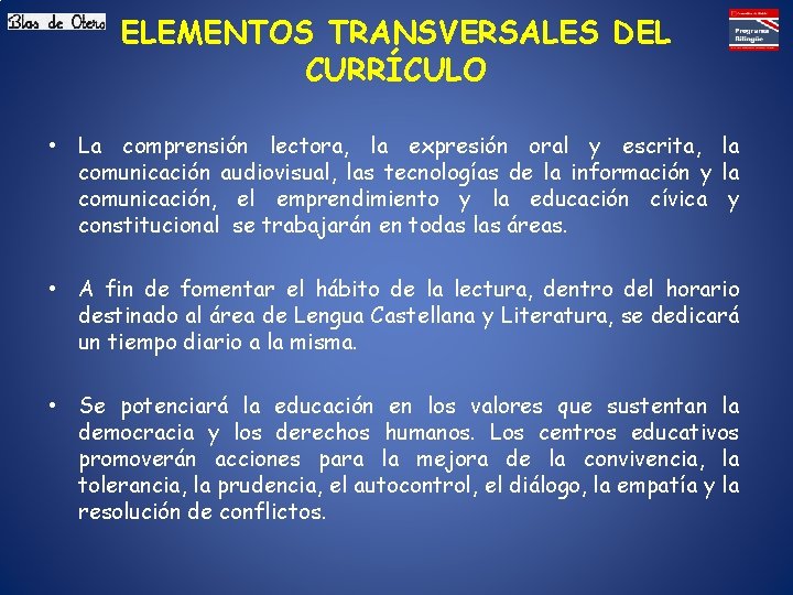 ELEMENTOS TRANSVERSALES DEL CURRÍCULO • La comprensión lectora, la expresión oral y escrita, la