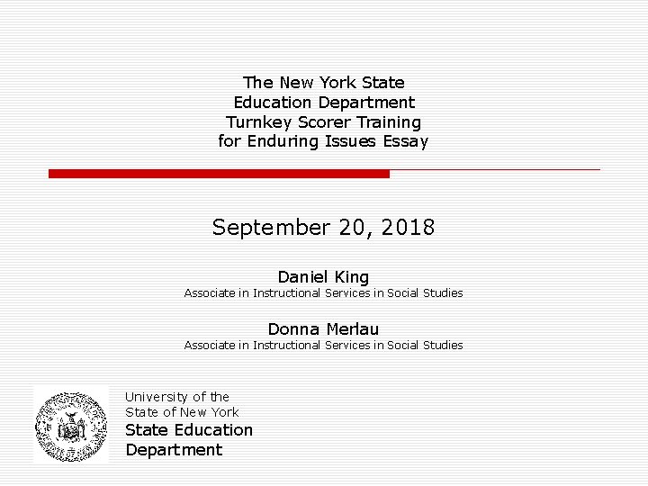 The New York State Education Department Turnkey Scorer Training for Enduring Issues Essay September