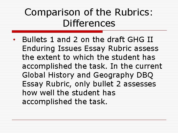 Comparison of the Rubrics: Differences • Bullets 1 and 2 on the draft GHG