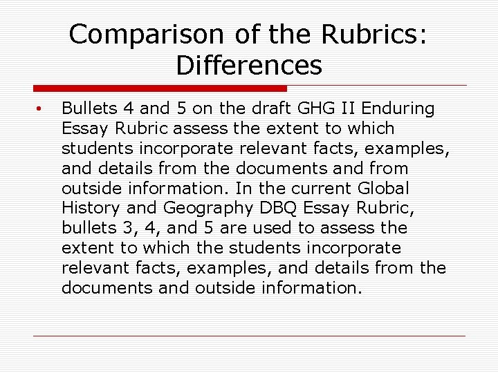 Comparison of the Rubrics: Differences • Bullets 4 and 5 on the draft GHG