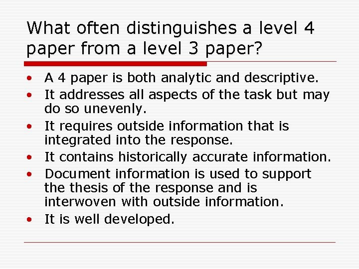 What often distinguishes a level 4 paper from a level 3 paper? • A