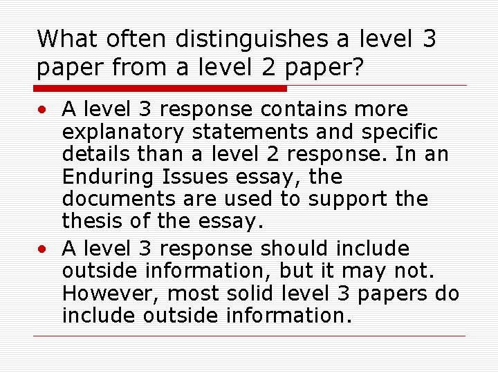 What often distinguishes a level 3 paper from a level 2 paper? • A